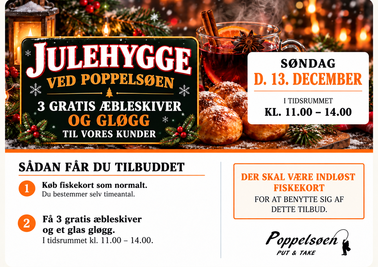 Julehygge ved Poppelsøen søndag d. 13. december kl. 11.00-14.00 – 3 gratis æbleskiver og gløgg til vores kunder ved køb af fiskekort